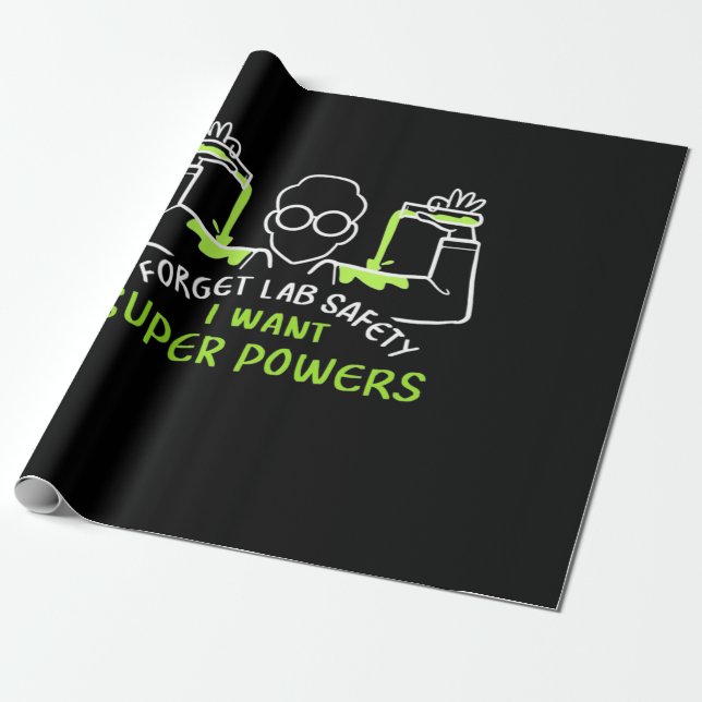 Forget Lab Safety I Want Super Powers Wrapping Paper (Unrolled)