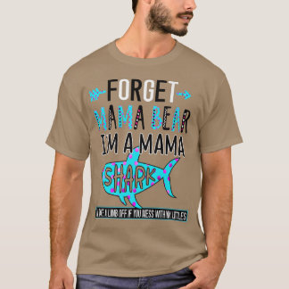 Forget Mama Bear I am a Mama Shark Funny Mom Premi T-Shirt