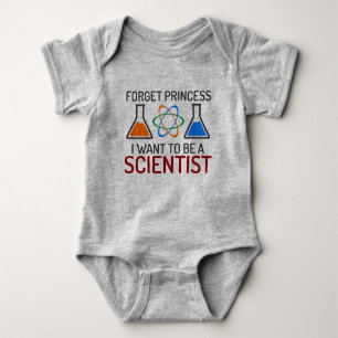 Forget Princess I Want To Be Scientist Baby Bodysuit