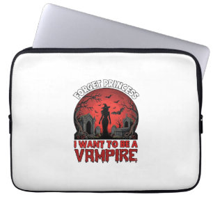 Forget Princess Want Be Vampire Halloween_1 Laptop Sleeve