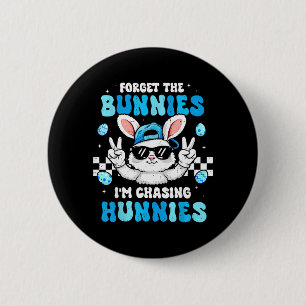 Forget The Bunnies Chasing Hunnies Toddler Boys 6 Cm Round Badge