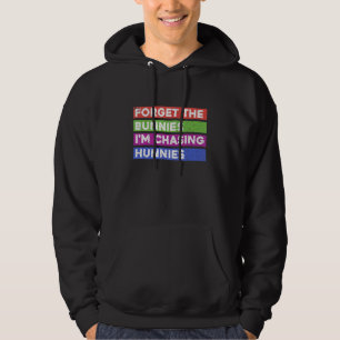 Forget The Bunnies I'm Chasing Hunnies Toddler Fun Hoodie