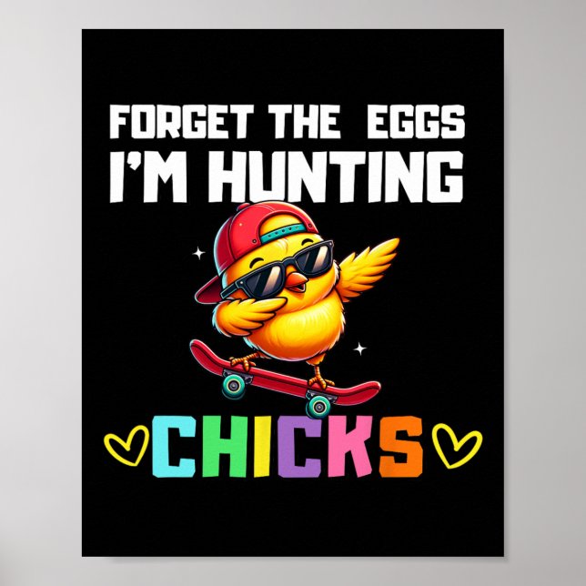 Forget The Eggs I'm Hunting Chicks Easter Boy Todd Poster (Front)