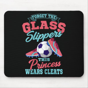 Forget The Gl Slippers This Princess Wears Cleats Mouse Pad