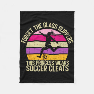 Forget The Gl Slippers This Princess Wears Soccer Fleece Blanket