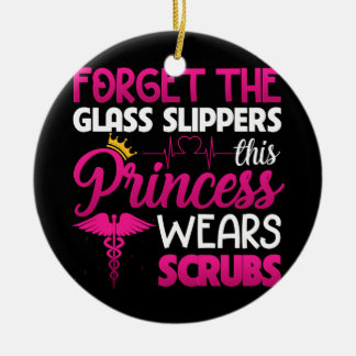Forget The Glass Slippers Princess Wears Scrubs Ceramic Tree Decoration