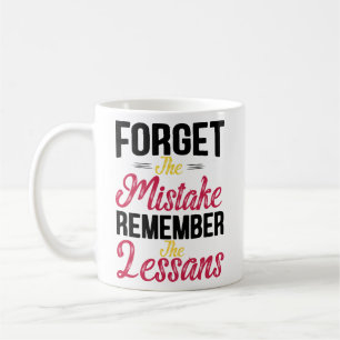 Forget The Mistake Remember The Lesson Vintage Coffee Mug