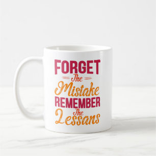 Forget The Mistake Remember The Lesson Vintage Coffee Mug