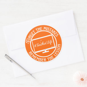 FORGET THE MISTAKES REMEMBER THE LESSON... CLASSIC ROUND STICKER