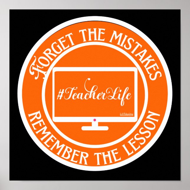 FORGET THE MISTAKES REMEMBER THE LESSON...         POSTER (Front)
