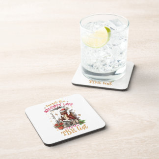 Forget The Naughty List I've Got a TBR List Coaster