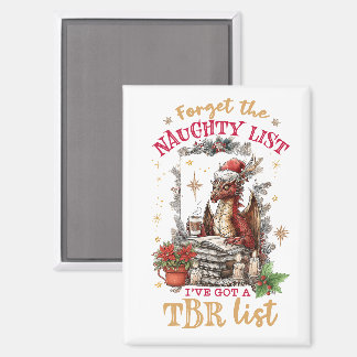 Forget The Naughty List I've Got a TBR List  Magnet