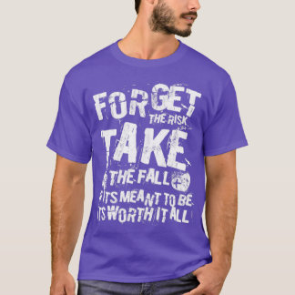 Forget the risk take the fall Funny Emo Goth T-Shirt