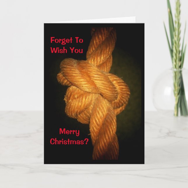 Forget To Wish You Merry Christmas? Knot Me! Card (Front)