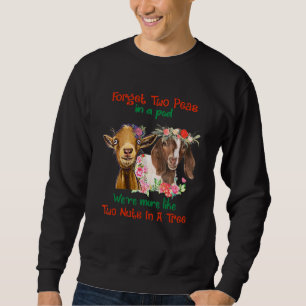 Forget Two Peas In Pod Were More Like Two Nuts In Sweatshirt