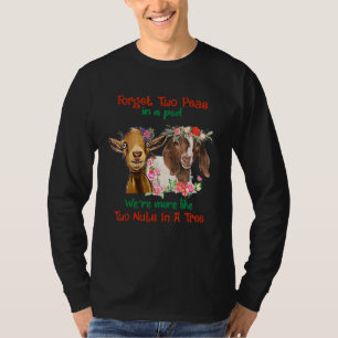 Forget Two Peas In Pod Were More Like Two Nuts In  T-Shirt