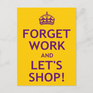 Forget Work and Let's Shop Postcard