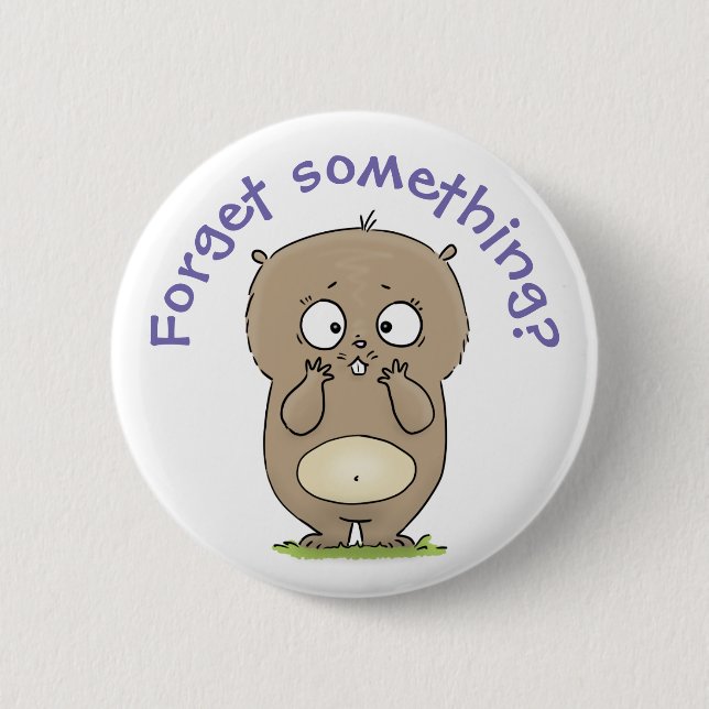 Forgetful adorable chubby hamster cartoon 6 cm round badge (Front)