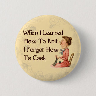 Forgetful Knitter 6 Cm Round Badge