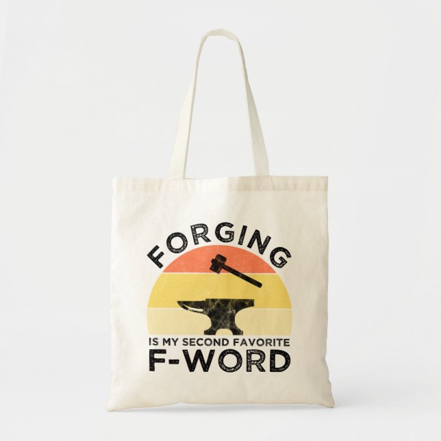 Forging Is My Second Favourite F-Word Tote Bag (Front)
