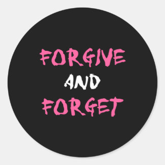 Forgive And Forget Classic Round Sticker