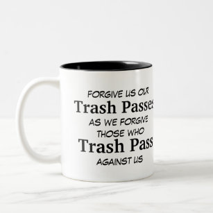 Forgive Us Our Trash Passes 2 Tone Coffee Mug