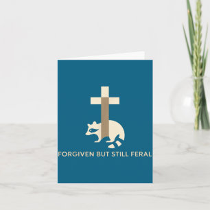 Forgiven But Still Feral Raccoon Christian Quote 6 Card