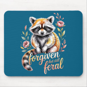 Forgiven But Still Feral Raccoon Christian Quote Mouse Pad