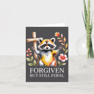 Forgiven But Still Feral Racoon Christian Quote  Card