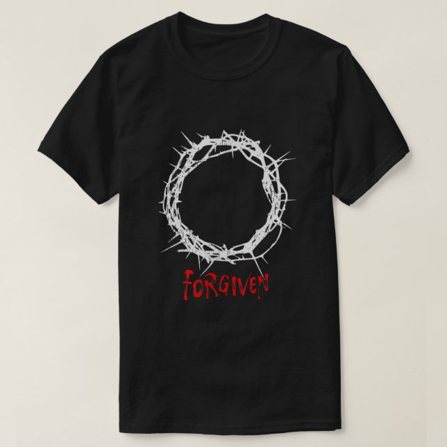 Forgiven  Crown of Thorns Jesus  T-Shirt (Design Front)