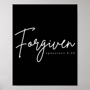 Forgiven Ephesians 4_32 Bible Verse Christian Poster