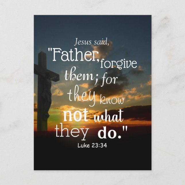 Forgiveness Bible Verse Forgive Them Luke 23:34 Postcard (Front)