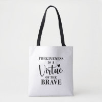 forgiveness is a virtue of the brave