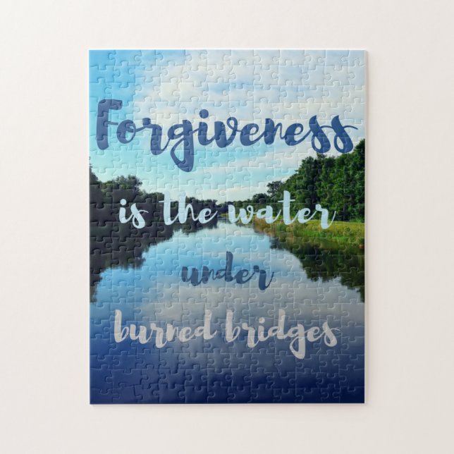 Forgiveness water burned bridges quote jigsaw jigsaw puzzle (Vertical)