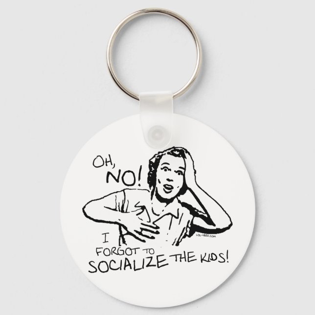 Forgot the Socialisation Key Ring (Front)