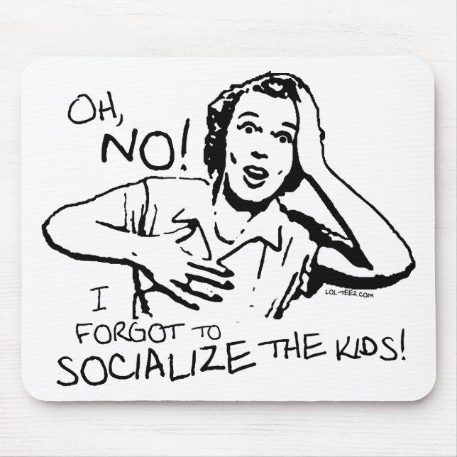 Forgot the Socialisation Mouse Pad (Front)