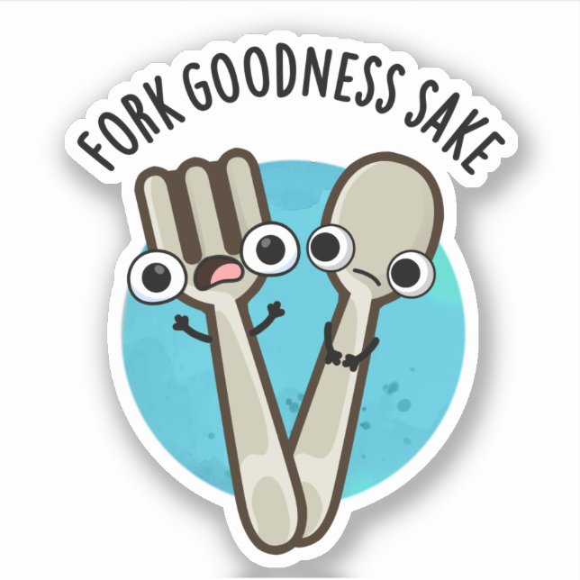 Fork Goodness Sake Funny Utensil Pun  (Front)