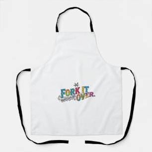 Fork It Over Funny Food Pun Graphic T-Shirt Apron