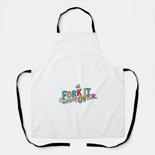 Fork It Over Funny Food Pun Graphic T-Shirt Apron (Front)