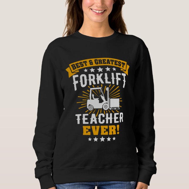 Fork Lift Truck Warehouse Forklifting Operator For Sweatshirt (Front)