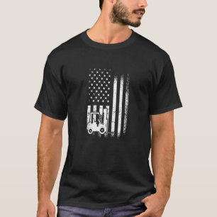 Fork Truck Driver American Forklift Operator T-Shirt