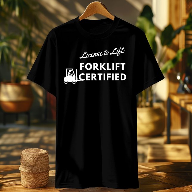 forklift certification shirt License to Lift (Creator Uploaded)
