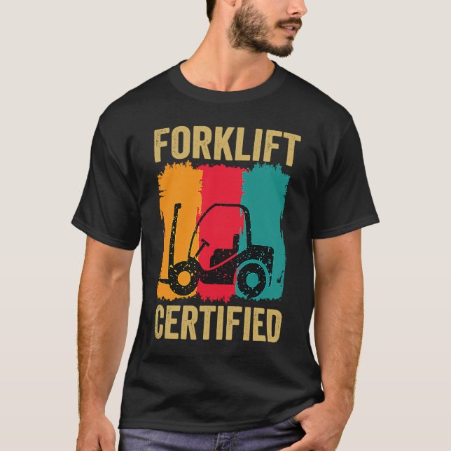 Forklift Certified  Retro Forklift Operator T-Shirt (Front)