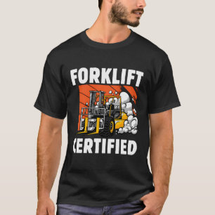 Forklift Certified T-Shirt