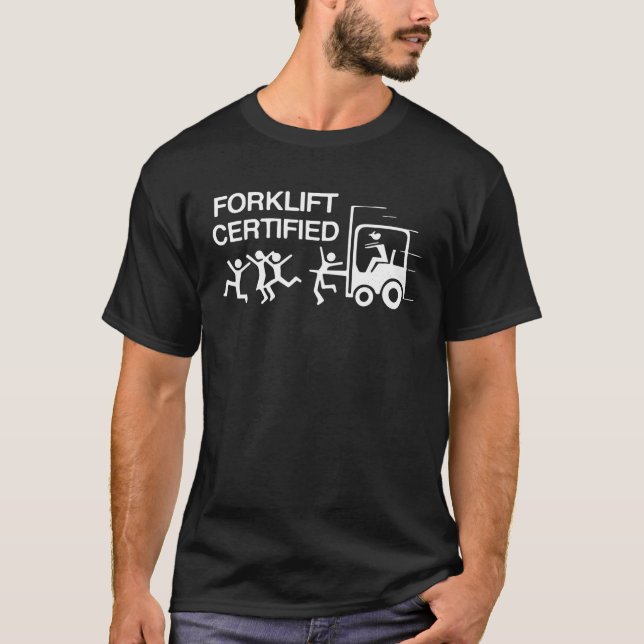 Forklift Certified T Shirt (Front)
