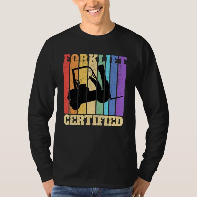 Forklift Certified Warehouse Forklift Operator T-Shirt (Front)