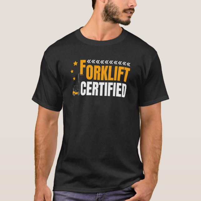 Forklift Certified Warehouseman Forklift Operator T-Shirt (Front)