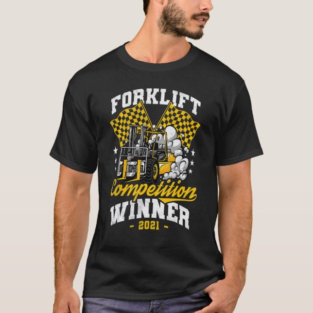 Forklift Competition Winner 2021 Fork lift Operato T-Shirt (Front)