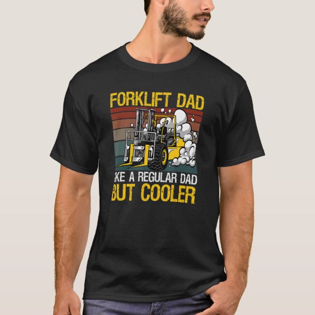 Forklift Dad Design For A Warehouse Forklift Opera T-Shirt (Front)