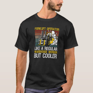 Forklift Driver Design For A Warehouse Forklift Op T-Shirt